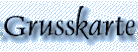 GRUSSKARTE